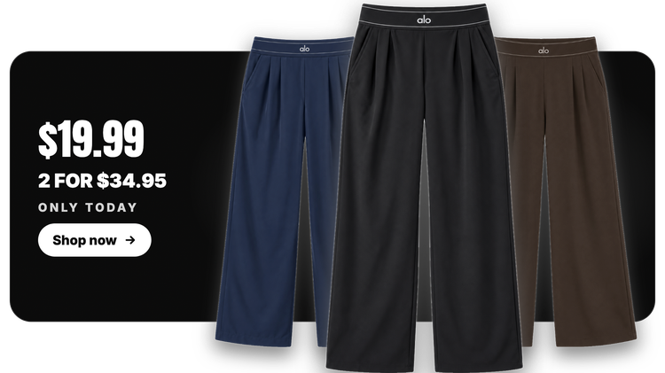 Trousers $19.99, two for $34.95